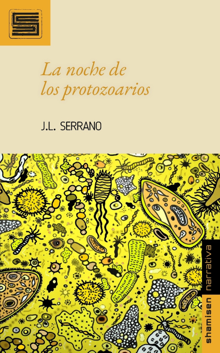 Книга La noche de los protozoarios J.L. Serrano