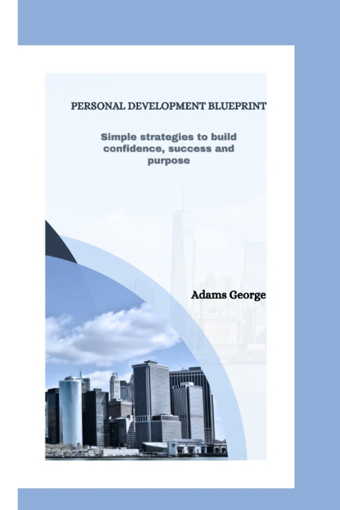 Knjiga PERSONAL DEVELOPMENT BLUEPRINT Adams George