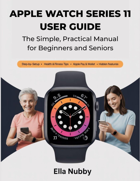 Knjiga APPLE WATCH SERIES 11 USER GUIDE Ella Nubby