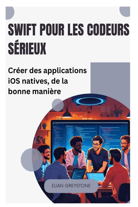 Book Swift pour les codeurs sérieux Elian Greystone