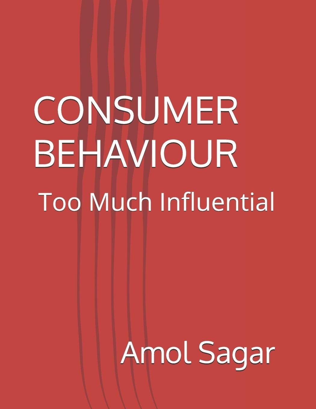 Könyv CONSUMER BEHAVIOUR Amol Sagar