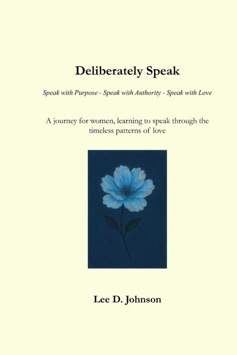 Kniha Deliberately Speak Lee D. Johnson