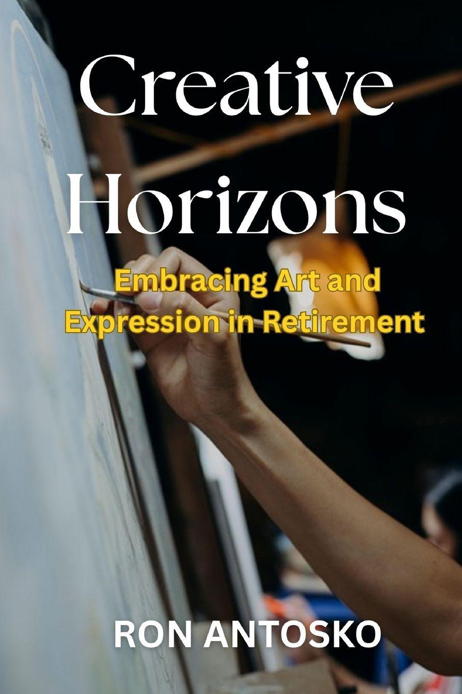Kniha Creative Horizons Ron Antosko