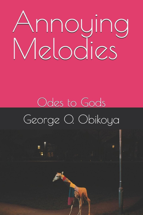Книга Annoying Melodies George O. Obikoya