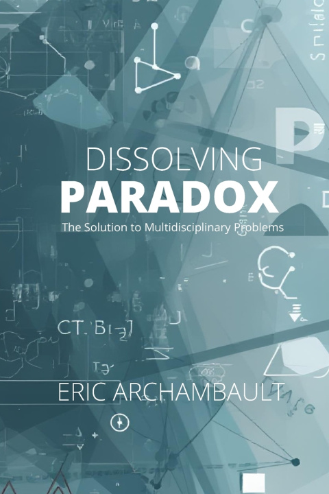 Kniha Dissolving Paradox Eric Archambault