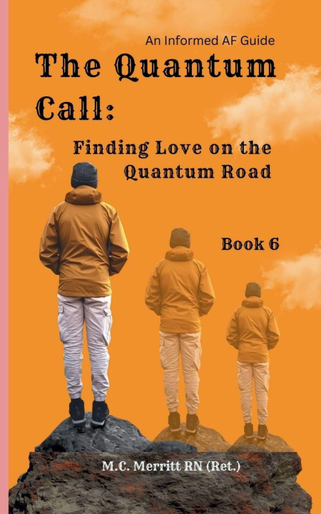 Kniha The Quantum Call M.C. Merritt RN (Ret.)