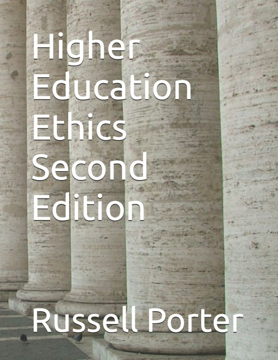 Könyv Higher Education Ethics Second Edition Russell Dean Porter