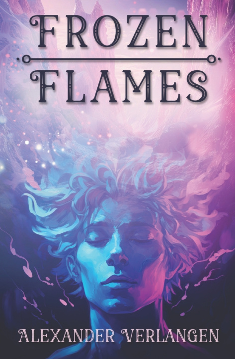 Kniha Frozen Flames Alexander Verlangen