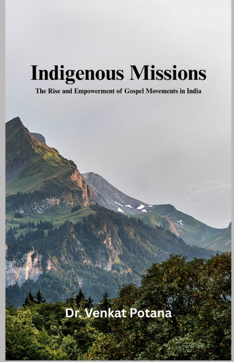 Kniha Indigenous Missions Dr. Venkat Potana