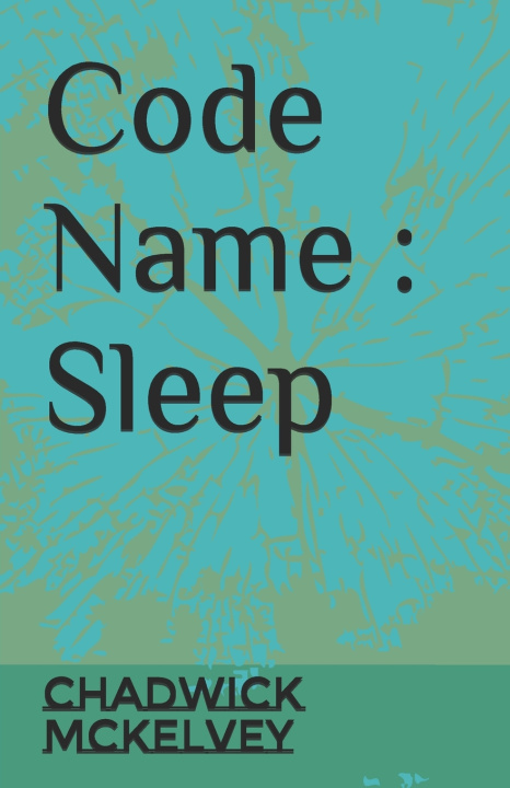 Knjiga Code Name Chadwick D Mckelvey
