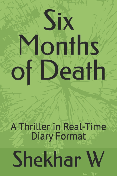 Książka Six Months of Death Shekhar W