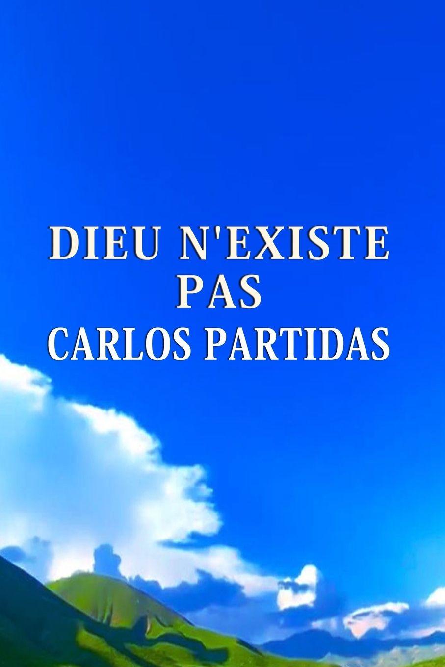 Könyv DIEU N'EXISTE PAS Carlos L Partidas
