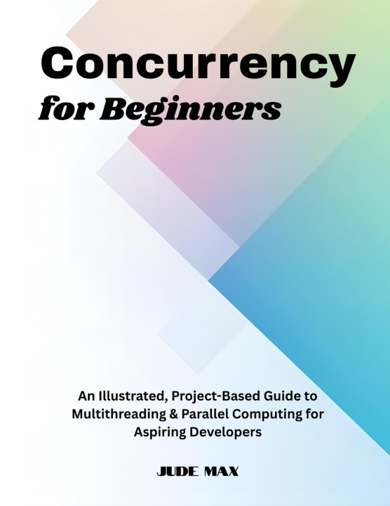 Book Concurrency for Beginners Jude Max