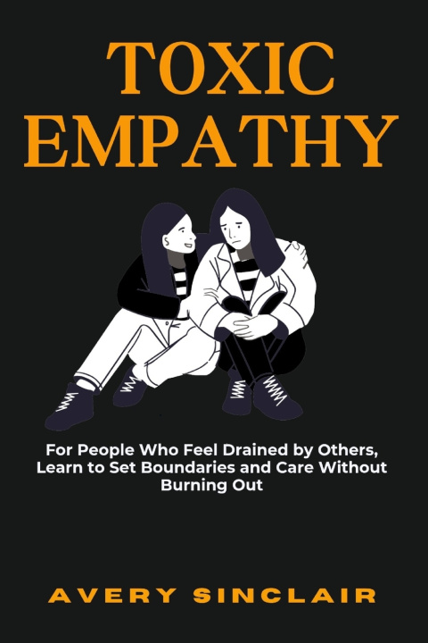 Knjiga Toxic Empathy Avery Sinclair