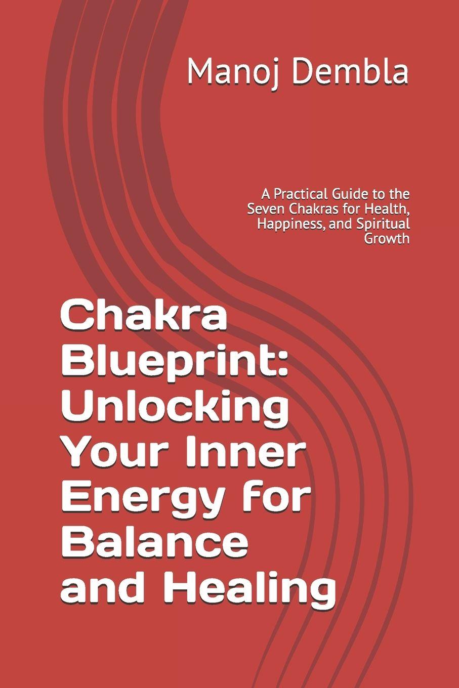 Könyv Chakra Blueprint Manoj Dembla