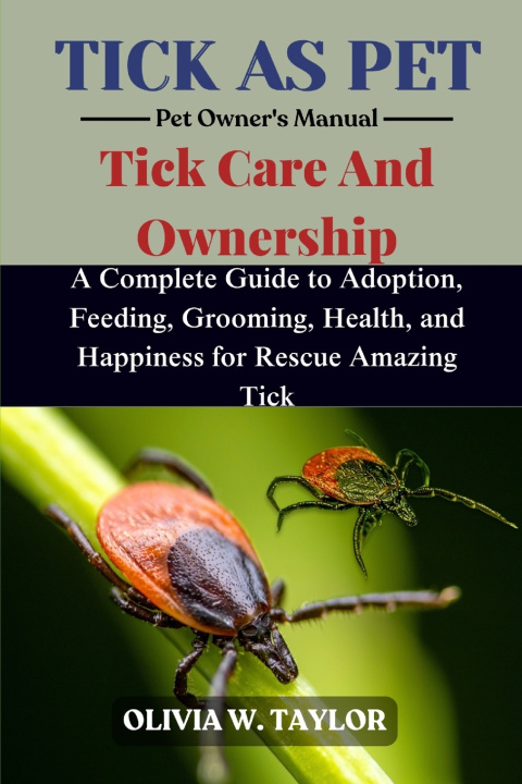 Kniha TICK AS PET OLIVIA W. TAYLOR