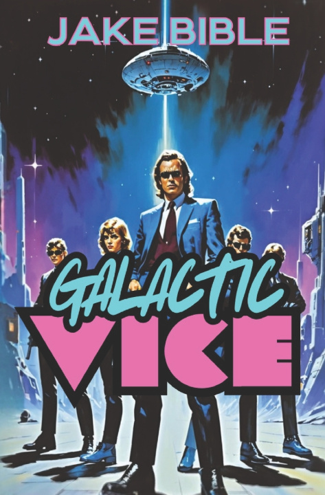 Kniha Galactic Vice Jake Bible