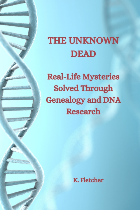 Kniha The Unknown Dead K. Fletcher