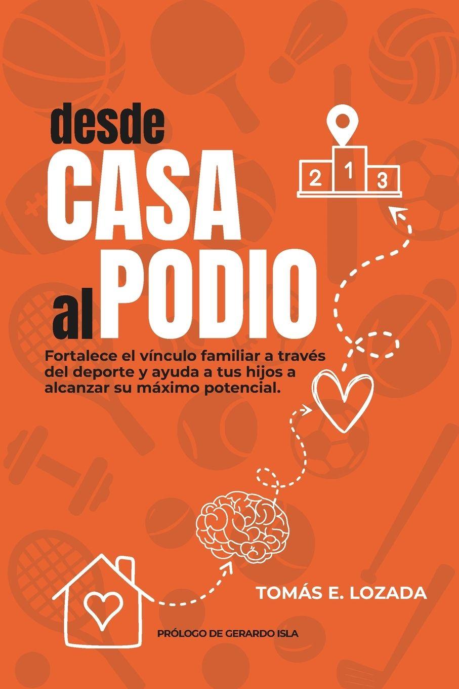 Книга Desde Casa al Podio Tomás Lozada