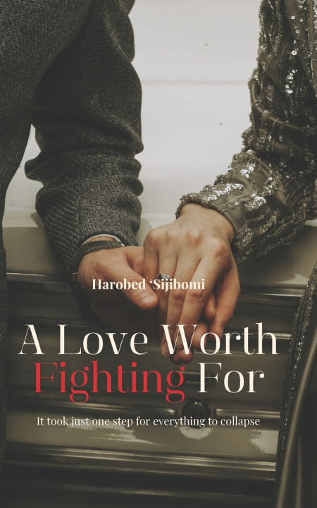 Книга A Love Worth Fighting For Harobed 'Sijibomi