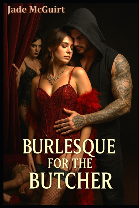 Книга Burlesque for the Butcher Jade McGuirt