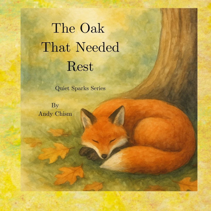 Книга The Oak Who Needed Rest Andy Chism