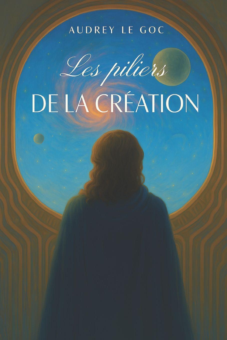 Kniha Les piliers de la création Audrey Le Goc