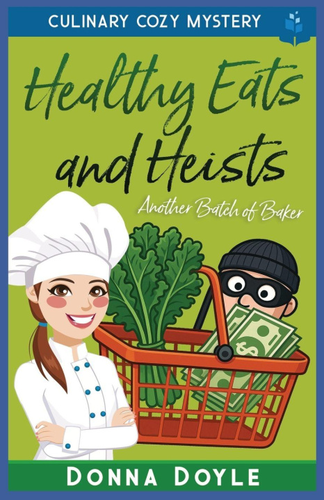 Kniha Healthy Eats and Heists Donna Doyle