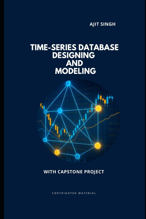 Book Time-Series Database Designing and Modeling Ajit Singh