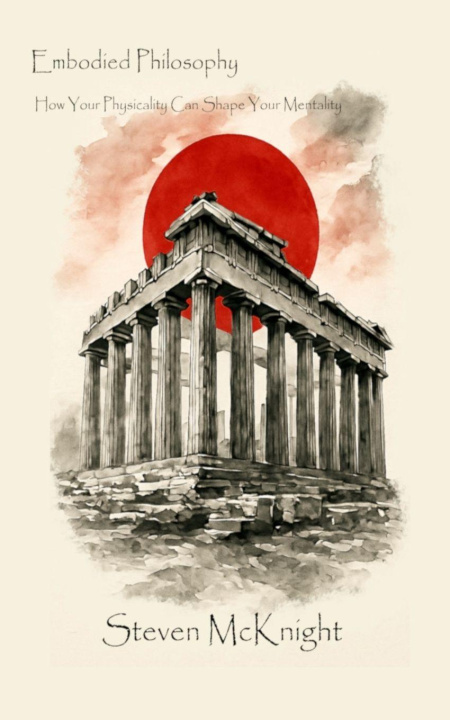 Kniha Embodied Philosophy Steven McKnight MA
