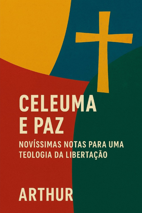 Kniha Celeuma e Paz Arthur Dartagnan Chaves dos Santos