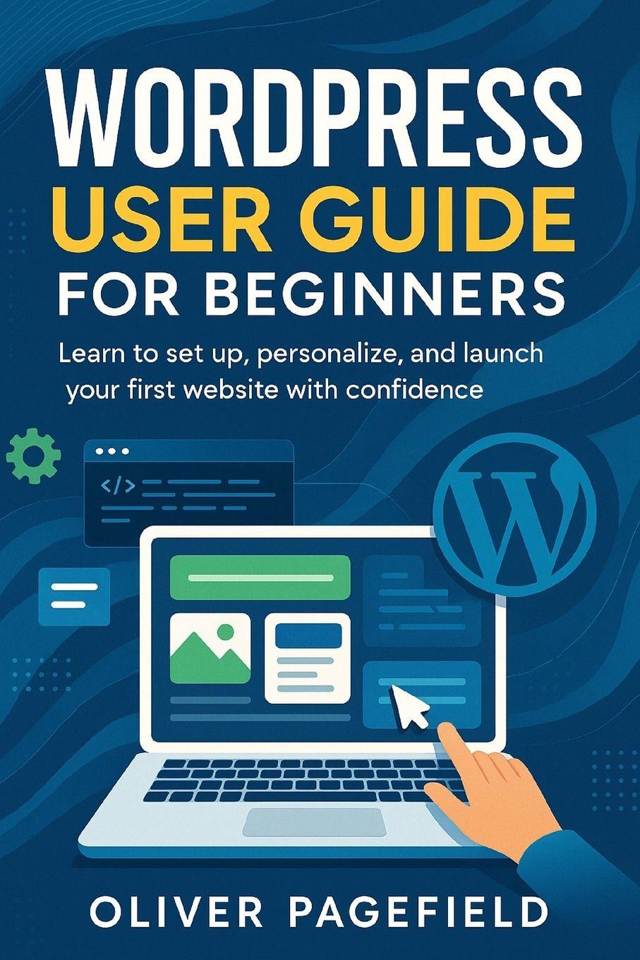 Kniha WORDPRESS USER GUIDE FOR BEGINNERS OLIVER PAGEFIELD