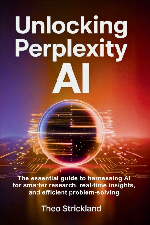 Kniha UNLOCKING PERPLEXITY AI Theo Strickland