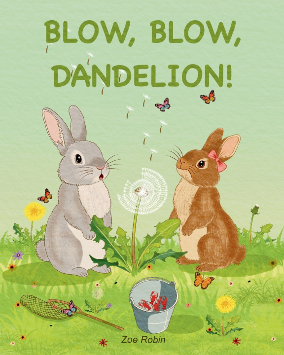 Книга Blow, Blow, Dandelion! Zoe Robin