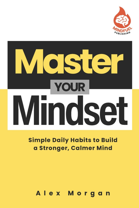 Kniha Master Your Mindset Alex Morgan