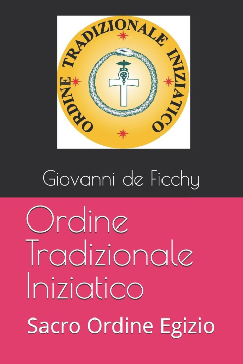Knjiga Ordine Tradizionale Iniziatico Giovanni Michele de Ficchy