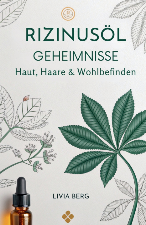Buch Rizinusöl Geheimnisse Livia Berg
