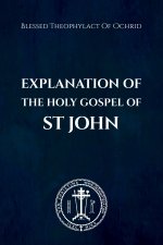 Explanation of the Holy Gospel of John