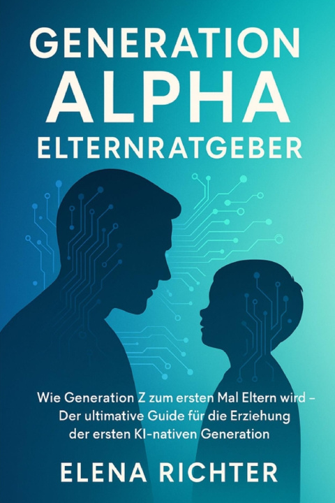 Kniha Generation Alpha Elternratgeber Elena Richter