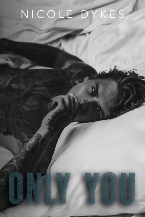 Книга Only You Nicole Dykes