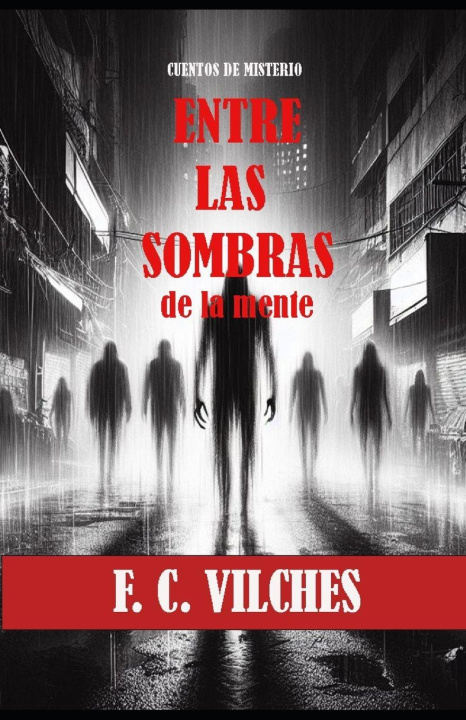 Книга ENTRE LAS SOMBRAS F. C. VILCHES