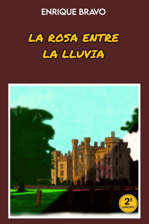 Книга La rosa entre la lluvia Enrique Bravo