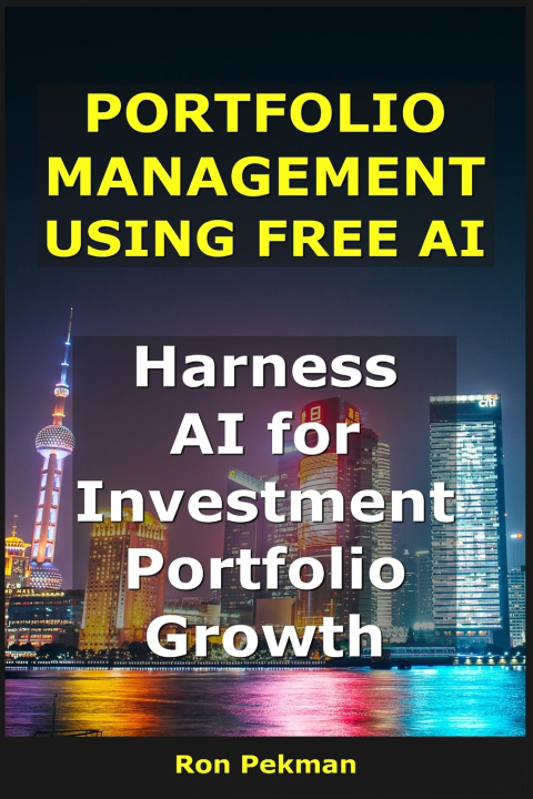 Книга Portfolio Management Using Free AI Ron Pekman