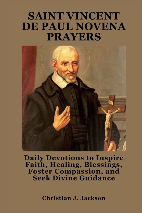 Kniha SAINT VINCENT DE PAUL NOVENA PRAYERS Christian J. Jackson
