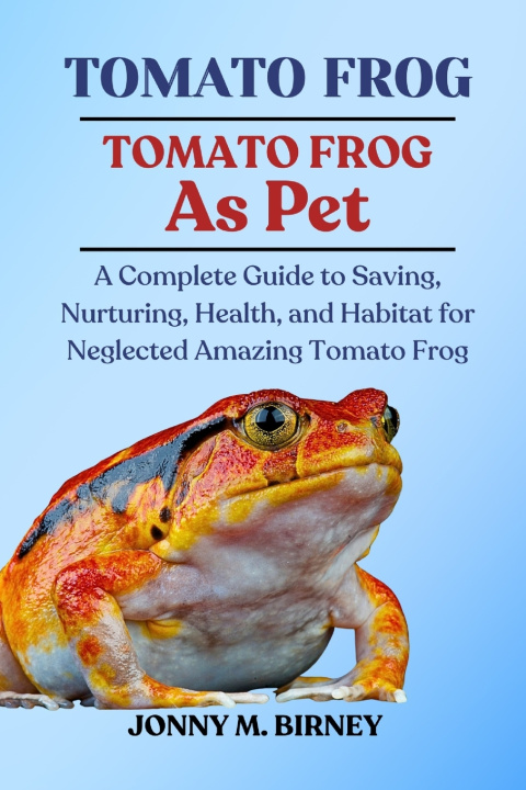 Kniha TOMATO FROG JONNY M. BIRNEY