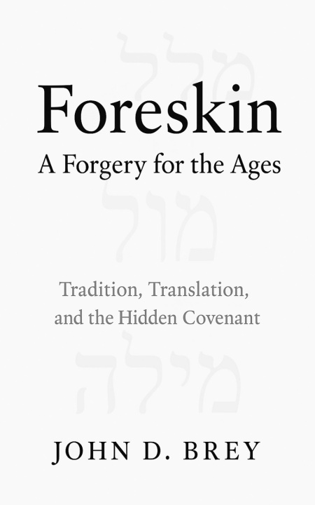 Könyv Foreskin John D. Brey