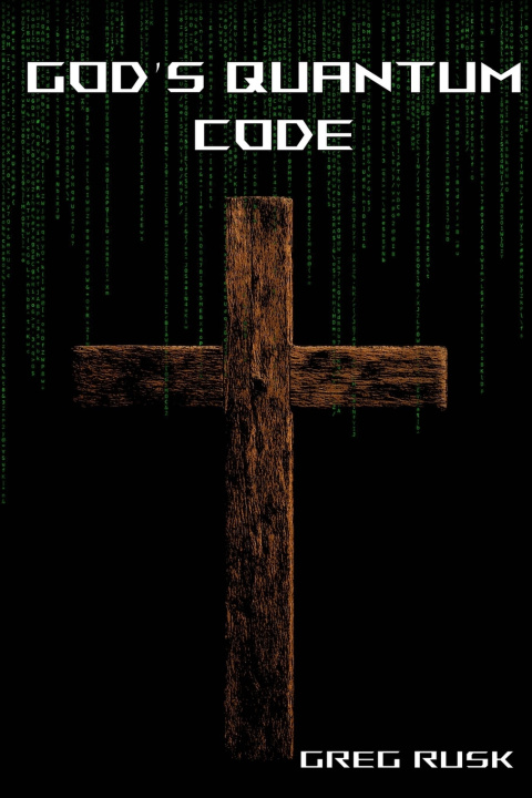 Könyv God's Quantum Code Greg Rusk