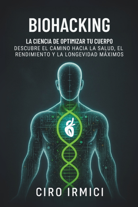 Kniha Biohacking Ciro Irmici
