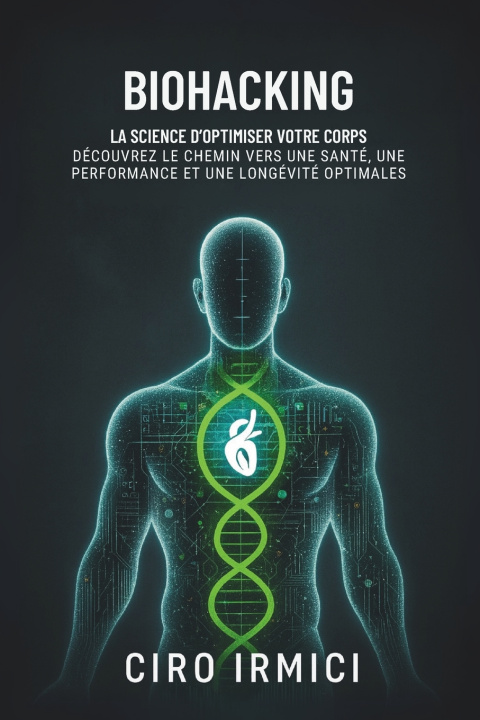 Libro Biohacking Ciro Irmici