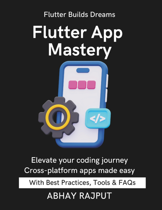 Könyv Flutter App Mastery ABHAY RAJPUT